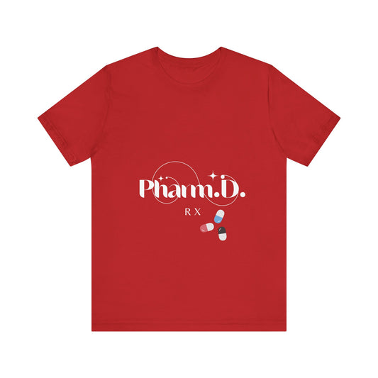 Pharm.D. - Custom T Shirts with Doctor of Pharmacy Credentials
